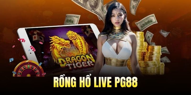 Rồng Hổ live PG88